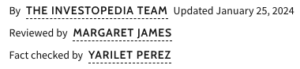 By THE INVESTOPEDIA TEAM Updated January 25, 2024 Reviewed by MARGARET JAMES Fact checked by YARILET PEREZ